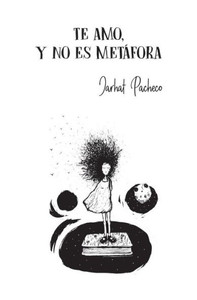 Te Amo, Y No Es Metafora (Spanish Edition) Te Amo, Y No Es Metafora (Spanish Edition)