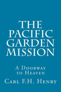 The Pacific Garden Mission: A Doorway To Heaven