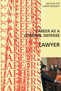 Career As A Criminal Defense Lawyer