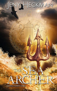 The Sea Archer (The Heaven And Earth Series) The Sea Archer (The Heaven And Earth Series)