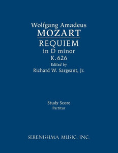 Requiem In D Minor, K.626: Study Score (Latin Edition) Requiem In D Minor, K.626: Study Score (Latin Edition)