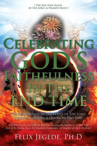 Celebrating God's Faithfulness In The End Time Celebrating God's Faithfulness In The End Time