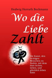 Wo Die Liebe Zahlt (German Edition)