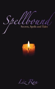 Spellbound: Secrets, Spells And Tales Spellbound: Secrets, Spells And Tales