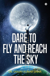 Dare To Fly And Reach The Sky Dare To Fly And Reach The Sky