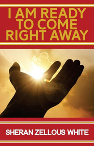 I Am Ready To Come Right Away