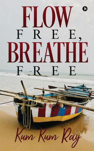 Flow Free, Breathe Free Flow Free, Breathe Free