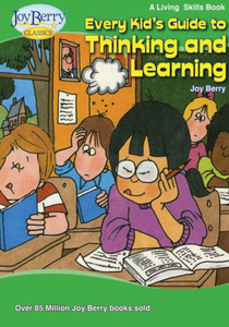 Every Kid's Guide To Thinking And Learning