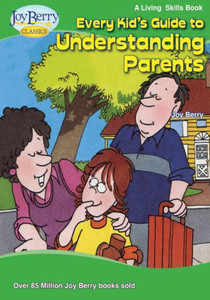Every Kid's Guide To Understanding Parents