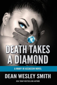 Death Takes A Diamond: A Mary Jo Assassin Novel Death Takes A Diamond: A Mary Jo Assassin Novel