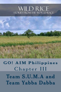 Wild Rice: Go! Aim Philippines Chapter Iii
