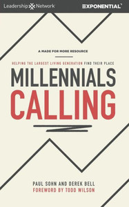 Millennials Calling: Helping The Largest Living Generation Find Their Place Millennials Calling: Helping The Largest Living Generation Find Their Place