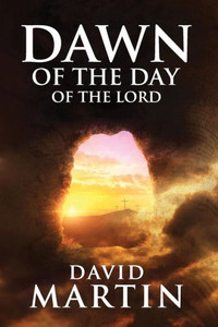 Dawn Of The Day Of The Lord Dawn Of The Day Of The Lord