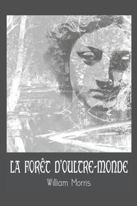 La Forêt D'Oultre-Monde (French Edition)