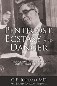Pentecost, Ecstasy And Danger: They Claimed To Know God And Changed Forever!