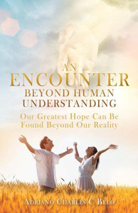 An Encounter Beyond Human Understanding An Encounter Beyond Human Understanding