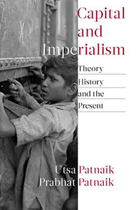 Capital and Imperialism: Theory, History, and the Present - Hardcover Capital and Imperialism: Theory, History, and the Present - Hardcover
