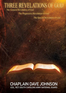 Three Revelations Of God The General Revelation Of God The Progressive Revelation Of God The Special Revelation Of God Three Revelations Of God The General Revelation Of God The Progressive Revelation Of God The Special Revelation Of God