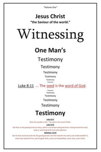 Witnessing One Man's Testimony Witnessing One Man's Testimony