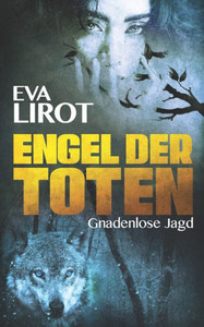 Engel Der Toten: Gnadenlose Jagd (Sadie Thompson) (German Edition)