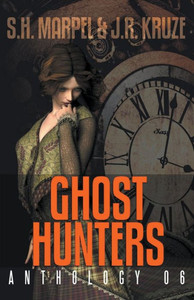 Ghost Hunters Anthology 06 (Ghost Hunter Mystery Parable Anthology) Ghost Hunters Anthology 06 (Ghost Hunter Mystery Parable Anthology)