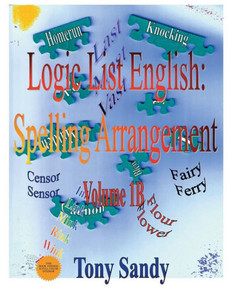 Logic List English: Spelling Arrangement - Vol 1B (1B)