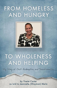 From Homeless And Hungry To Wholeness And Helping From Homeless And Hungry To Wholeness And Helping