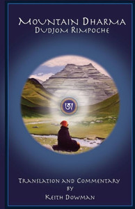 Mountain Dharma: Alchemy Of Realization: Dudjom Rinpoche's Ritro