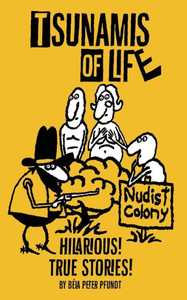 Tsunamis Of Life: True Hilarious Stories