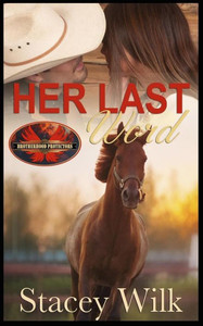 Her Last Word: Brotherhood Protectors World Her Last Word: Brotherhood Protectors World