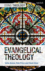 Evangelical Theology (Doing Theology) Evangelical Theology (Doing Theology)