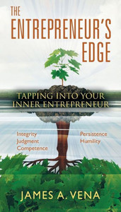 The Entrepreneur's Edge: Tapping Into Your "Inner Entrepreneur The Entrepreneur's Edge: Tapping Into Your "Inner Entrepreneur