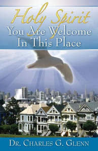 Holy Spirit You Are Welcome In This Place Holy Spirit You Are Welcome In This Place