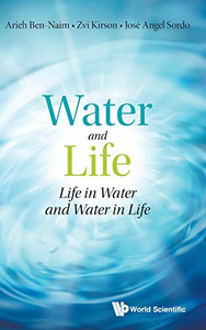 Water and Life: Life in Water and Water in Life - Hardcover Water and Life: Life in Water and Water in Life - Hardcover
