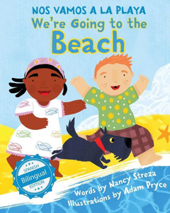We'Re Going To The Beach / Nos Vamos A La Playa (Xist Kids Bilingual Spanish English)