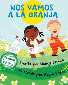 Nos Vamos A La Granja (We'Re Going To The Farm) (Xist Kids Spanish Books) (Spanish Edition)