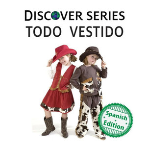 Todo Vestido (Xist Kids Spanish Books) (Spanish Edition)