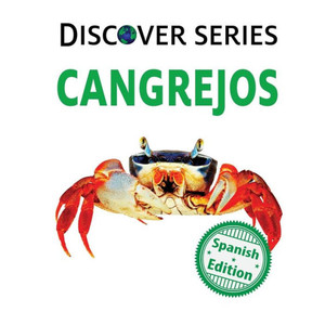 Cangrejos (Xist Kids Spanish Books) (Spanish Edition) Cangrejos (Xist Kids Spanish Books) (Spanish Edition)