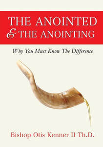 The Anointed & The Anointing The Anointed & The Anointing