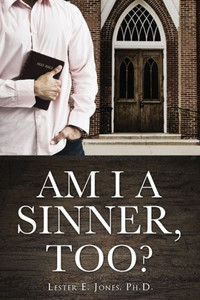Am I A Sinner, Too? Am I A Sinner, Too?