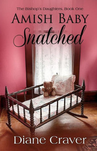 Amish Baby Snatched (The Bishop's Daughters)