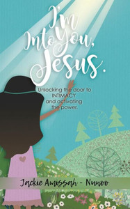 I'M Into You, Jesus. I'M Into You, Jesus.