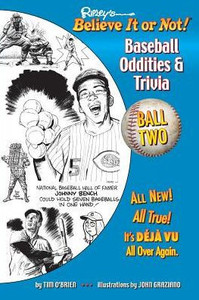 Ripley's Believe It Or Not! Baseball Oddities & Trivia - Ball Two!: A Journey Through The Weird, Wacky, And Absolutely True World Of Baseball Ripley's Believe It Or Not! Baseball Oddities & Trivia - Ball Two!: A Journey Through The Weird, Wacky, And Absolutely True World Of Baseball