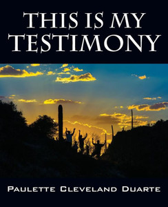 This Is My Testimony This Is My Testimony