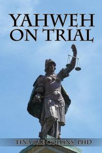 Yahweh On Trial Yahweh On Trial