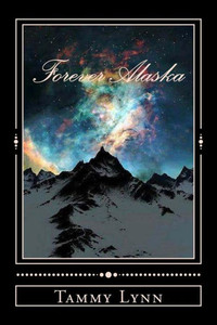 Forever Alaska Forever Alaska