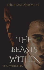 The Beasts Within (The Beast And Me) The Beasts Within (The Beast And Me)