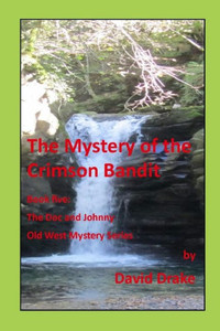 The Mystery Of The Crimson Bandit (The Doc And Johnny Old West Mysteries) The Mystery Of The Crimson Bandit (The Doc And Johnny Old West Mysteries)