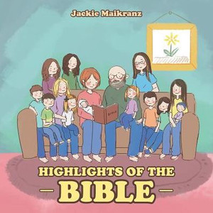 Highlights Of The Bible Highlights Of The Bible
