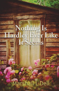 Nothing Is Hardly Ever As It Seems Nothing Is Hardly Ever As It Seems